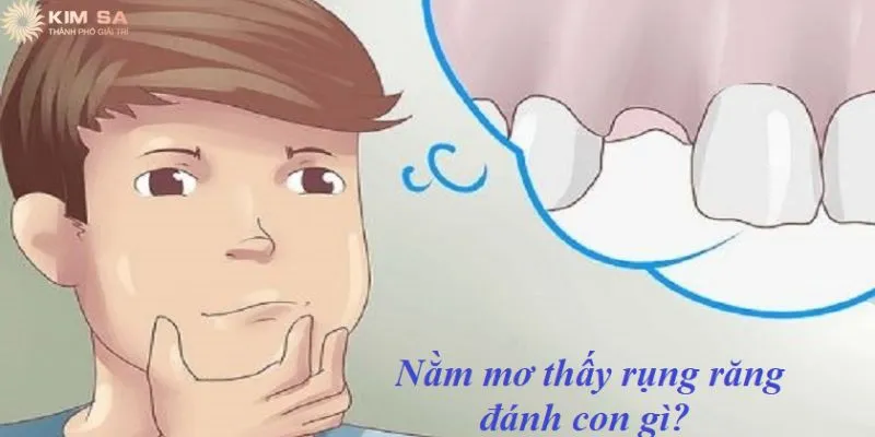 Nằm mơ thấy rụng răng đánh số tại nhà cái